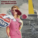 cover: Guided By Voices - All American Boy