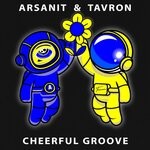 cover: Arsanit|Tavron - Cheerful Groove