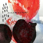 cover: Savaging Spires - We Should Be Dead (Together)