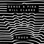 cover: Will Clarke|Dense & Pika - Touch