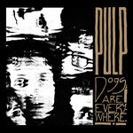 cover: Pulp - Dogs Are Everywhere