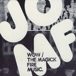 cover: Jackie O Motherfucker - Wow! / The Magick Fire Music (Explicit)