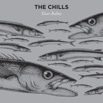 cover: The Chills - Silver Bullets