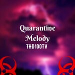 cover: Thd100tv - Quarantine Melody