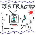 cover: Scott & Charlene's Wedding - Distracted (Explicit)