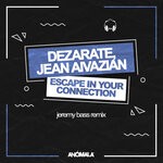 cover: Dezarate|Jean Aivazian - Escape In Your Connection (Jeremy Bass Extended Remix)