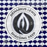 cover: Demarkus Lewis - ShagginG Deep