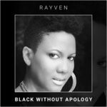 cover: Rayven Amani - Black Without Apology