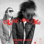 cover: Julien Earle - CLOSE YOUR EYES