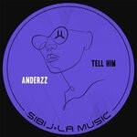 cover: Anderzz - Tell Him