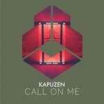 cover: Kapuzen - Call On Me