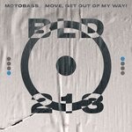 cover: Motobass - Move, Get Out Of My Way!