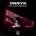 cover: Obsys - My Last Breath