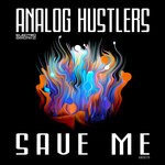 cover: Analog Hustlers - Save Me