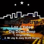 cover: Loz J Yates - Dig Down Deep