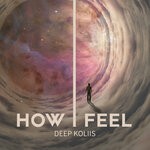 cover: Deep Koliis - How I Feel