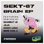 cover: Deadbeat Uk|Sekt-87|More Fool U|Jojo|Hungry Lungz - Brain EP