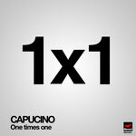 cover: Capucino - One Times One