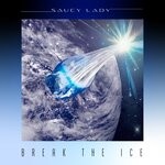 cover: Saucy Lady - Break The Ice