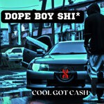 cover: Cool Got Cash - Dope Boy Shi* (Explicit)