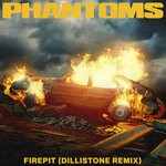 cover: Phantoms - Firepit (Dillistone Remix)