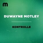 cover: Duwayne Motley|Matt Monday - Kontrolle (2023 Dub)