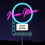 cover: Cody Belew|DAVE AUDE - Neon Moon