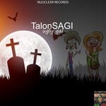 cover: Talonsagi, Dj Natch - Ugly Gal (Explicit)