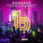 cover: Rombe4t - It's Love & House (The Remixes)