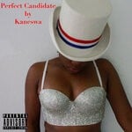 cover: Kaneswa - Perfect Candidate (Explicit)