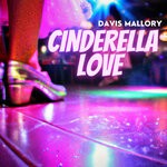 cover: Davis Mallory - Cinderella Love