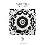 cover: Fabio Vela - DA Club (Original Mix)