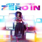 cover: Jaye Valentine - Zero In (Explicit)