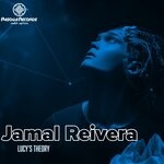 cover: Jamal Reivera - Lucy's Theory