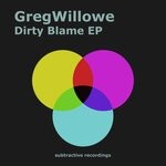 cover: Greg Willowe - Dirty Blame EP