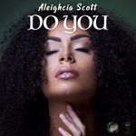 cover: Aleighcia Scott|Rorystonelove - Do You