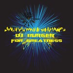 cover: Dj Burger - For Greatness