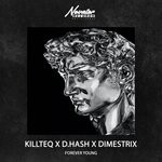 cover: Killteq|D.hash|Dimestrix - Forever Young