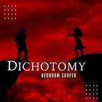 cover: Bedroom Surfer - Dichotomy