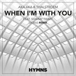 cover: Aka Aka|Shimmy Timmy|Thalstroem - When I'm With You (Luckas Remix)