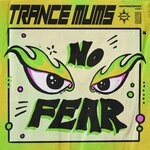 cover: Trance Mums - No Fear