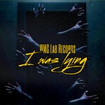 cover: Wmg Lab Records - I Was Lying