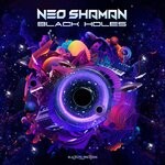 cover: Neo Shaman - Black Holes
