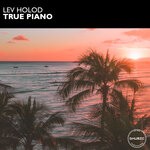 cover: Lev Holod - True Piano (Original Mix)