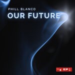 cover: Phill Blanco - Our Future