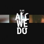 cover: Sl8r - All We Do