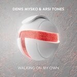 cover: Arsi Tones|Denis Mysko - Walking On My Own