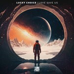 cover: Lucky Choice - Love Save Us