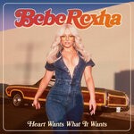 cover: Bebe Rexha - Heart Wants What It Wants