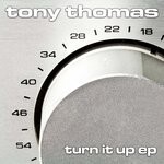 cover: Tony Thomas - Turn It Up EP